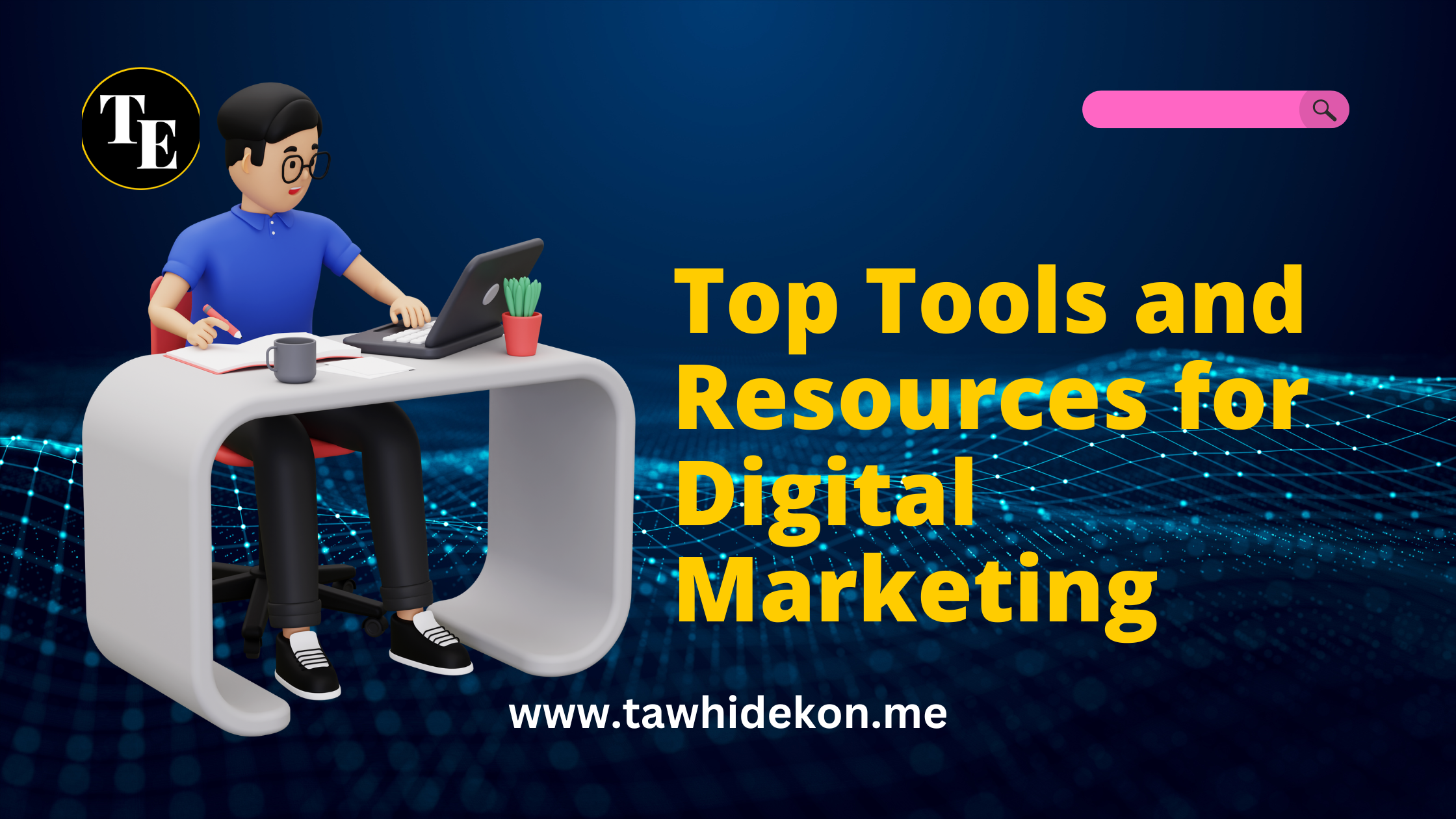 The Top Tools and Resources for Digital Marketing